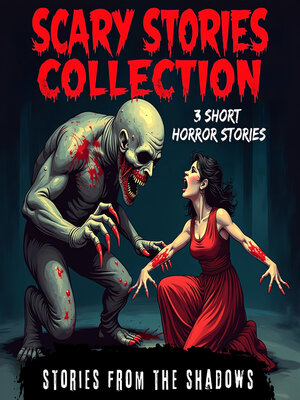 cover image of Scary Stories Collection. 3 Short Horror Stories